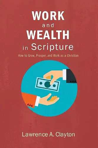 Work and Wealth in Scripture cover