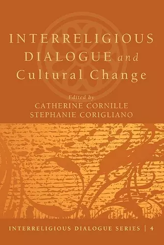 Interreligious Dialogue and Cultural Change cover