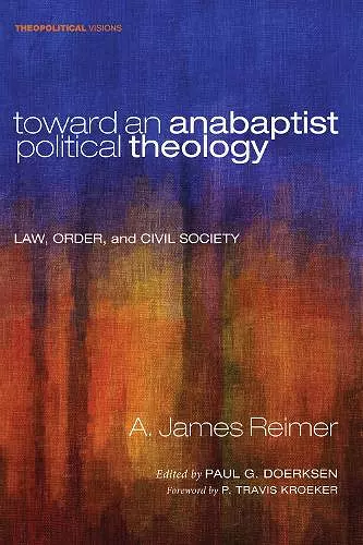 Toward an Anabaptist Political Theology cover