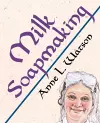 Milk Soapmaking cover