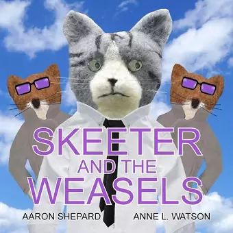 Skeeter and the Weasels (Conspiracy Edition) cover