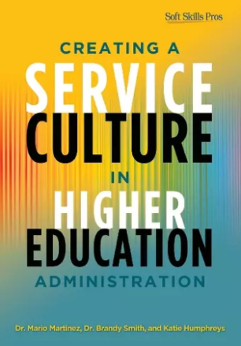 Creating a Service Culture in Higher Education Administration cover