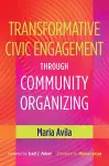 Transformative Civic Engagement Through Community Organizing cover