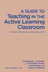 A Guide to Teaching in the Active Learning Classroom cover