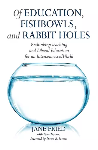 Of Education, Fishbowls, and Rabbit Holes cover