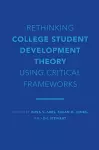 Rethinking College Student Development Theory Using Critical Frameworks cover