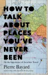 How to Talk About Places You've Never Been cover