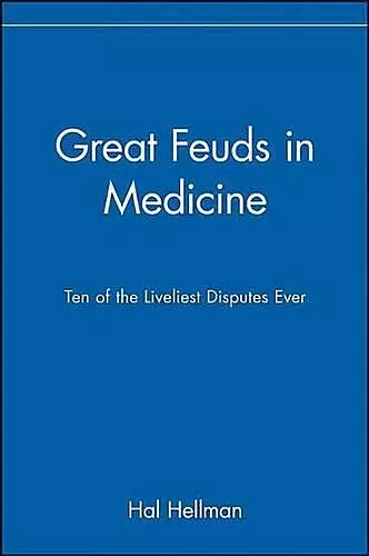 Great Feuds in Medicine cover