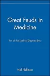 Great Feuds in Medicine cover