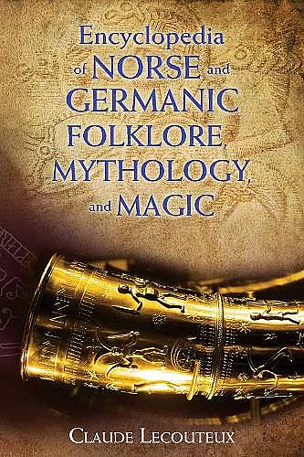 Encyclopedia of Norse and Germanic Folklore, Mythology, and Magic cover
