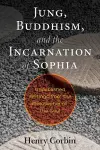 Jung, Buddhism, and the Incarnation of Sophia cover