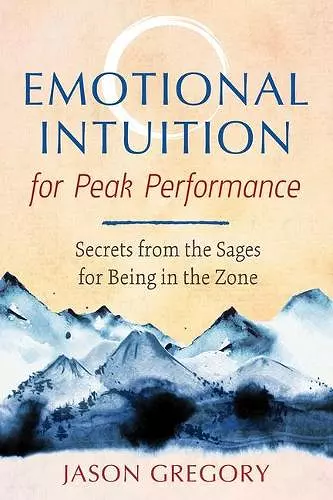 Emotional Intuition for Peak Performance cover