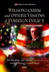 Wilsonianism & Other Visions of Foreign Policy cover