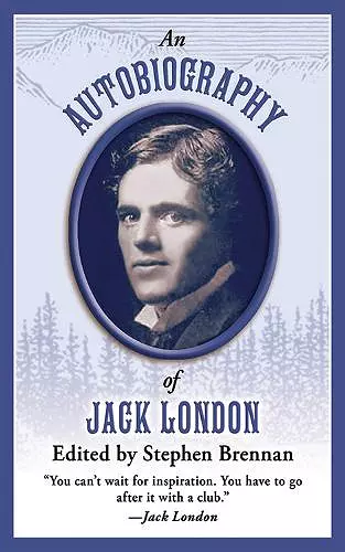 An Autobiography of Jack London cover