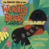 The Secret Life of the Woolly Bear Caterpillar cover