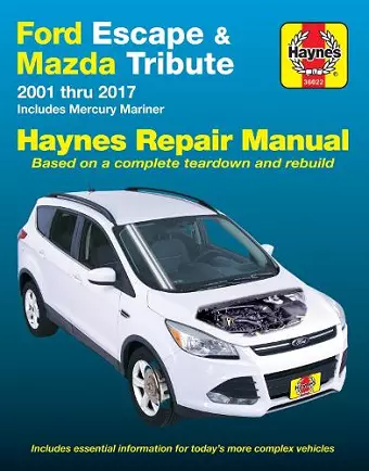 Ford Escape & Mazda Tribute 2001 Thru 2017 Haynes Repair Manual cover