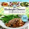 Weeknight Dinners 6 Ingredients or Less cover