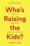 Who’s Raising the Kids? cover