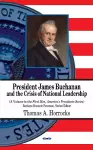 President James Buchanan & the Crisis of National Leadership cover