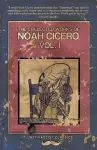 The Collected Works of Noah Cicero Vol. I cover