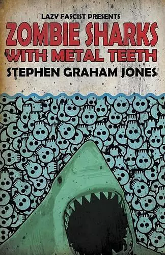 Zombie Sharks with Metal Teeth cover