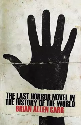 The Last Horror Novel in the History of the World cover