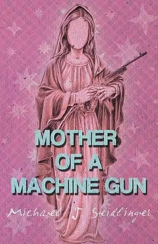 Mother of a Machine Gun cover