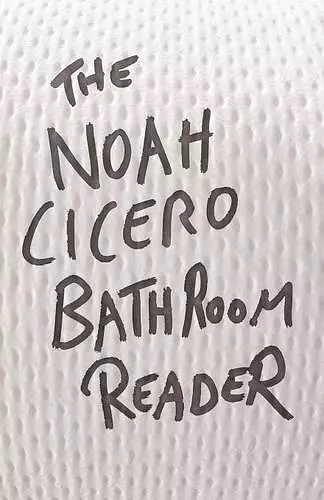 The Noah Cicero Bathroom Reader cover