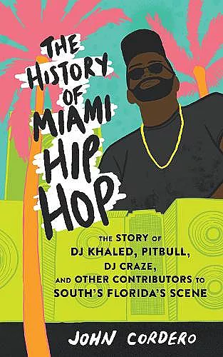 The History Of Miami Hip Hop cover
