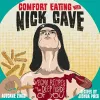 Comfort Eating With Nick Cave cover