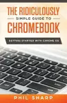 Ridiculously Simple Guide to Chromebook cover