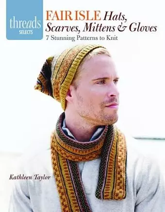 Fair Isle Hats, Scarves, Mittens and Gloves cover