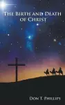 The Birth and Death of Christ cover