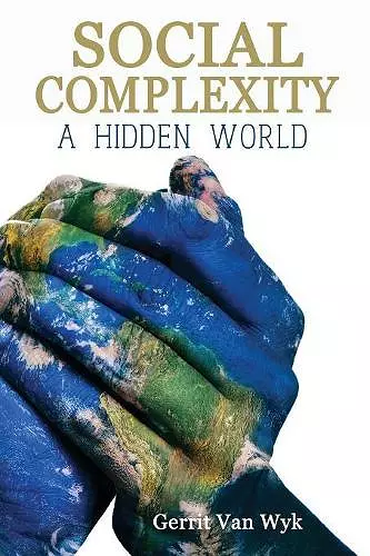 Social Complexity, A Hidden World cover