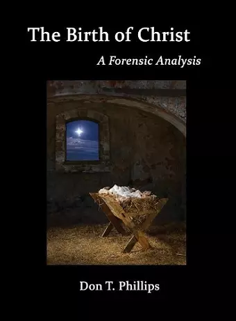 The Birth of Christ - A Forensic Analysis cover