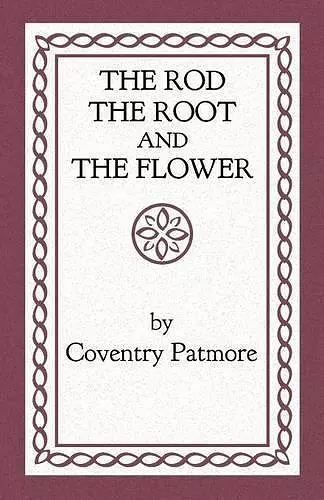 The Rod, the Root and the Flower cover