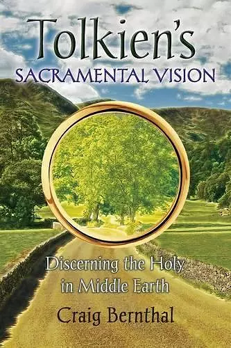 Tolkien's Sacramental Vision cover