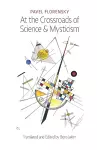 At the Crossroads of Science & Mysticism cover