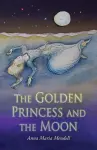 The Golden Princess and the Moon cover