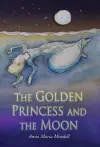 The Golden Princess and the Moon cover