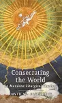 Consecrating the World cover