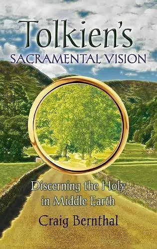 Tolkien's Sacramental Vision cover