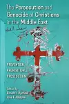 The Persecution and Genocide of Christians in the Middle East cover