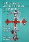 The Persecution and Genocide of Christians in the Middle East cover