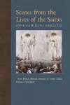 Scenes from the Lives of the Saints cover