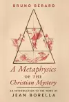 A Metaphysics of the Christian Mystery cover