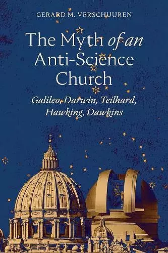 The Myth of an Anti-Science Church cover