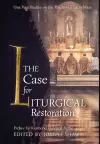 The Case for Liturgical Restoration cover