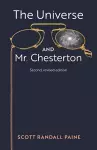 The Universe and Mr. Chesterton (Second, revised edition) cover