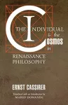 The Individual and the Cosmos in Renaissance Philosophy cover